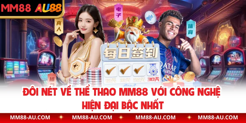 Đôi nét về thể thao MM88 với công nghệ hiện đại bậc nhất